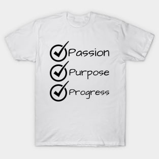 Passion Purpose Progress T-Shirt